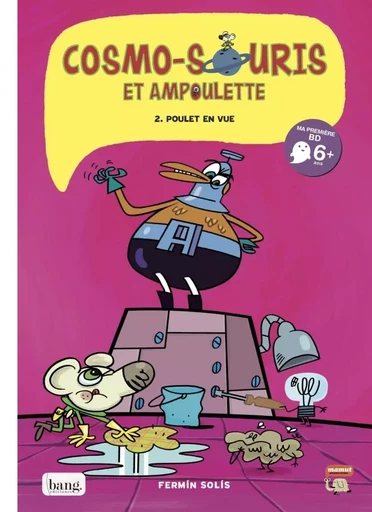 Cosmo-souris et ampoulette tome 2, poulet en vue - Fermin Solis - BANG