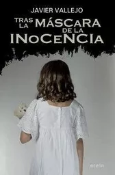 TRAS LA MASCARA DE LA INOCENCIA