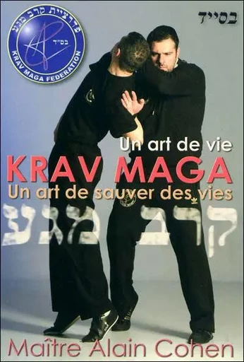 KRAV MAGA UN ART DE VIE UN ART DE SAUVER -  MAITRE ALAIN CO - BUDO INTERNATIO