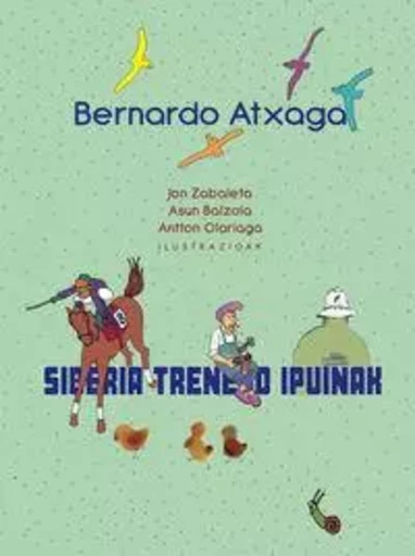 SIBERIA TRENEKO IPUINAK -  ATXAGA, BERNARDO - EREIN