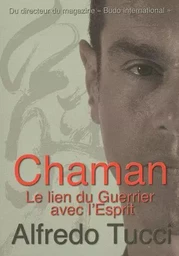 CHAMAN LE LIEN DU GUERRIER AVEC L'ESPRIT