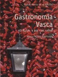 GASTRONOMIA VASCA - 40 RUTAS A PIE CON SABOR