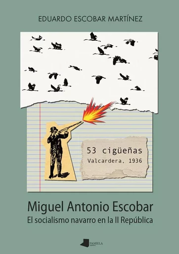 53 CIGUEYAS. VALCARDERA, 1936 - EL SOCIALISMO NAVARRO EN LA II REPUBLICA -  ESCOBAR MARTINEZ, ED - PAMIELA