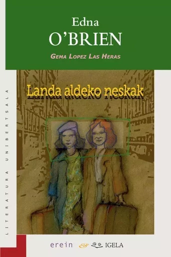 LANDA ALDEKO NESKAK -  O'Brien, Edna - EREIN