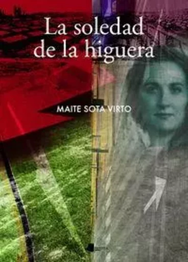 SOLEDAD DE LA HIGUERA, LA -  SOTA VIRTO, MAITE - PAMIELA