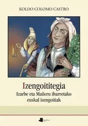 IZENGOITITEGIA - IZARBE ETA MAYERU IBARRETAKO EUSKAL IZENGOITIAK