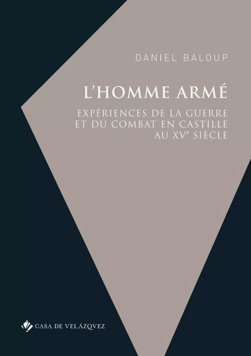 L’homme armé - Daniel Baloup - CASA DE VELAZQU