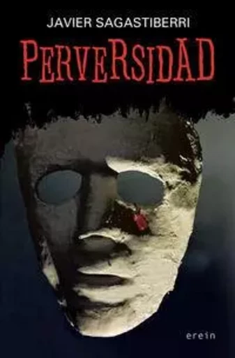 PERVERSIDAD -  SAGASTIBERRI, JAVIER - EREIN