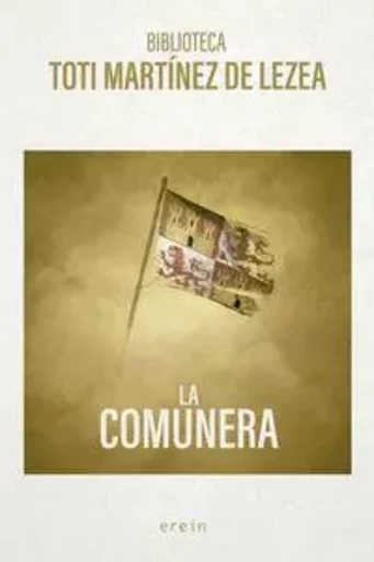 LA COMUNERA -  MARTINEZ DE LEZEA, T - EREIN