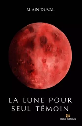 La Lune pour seul témoin