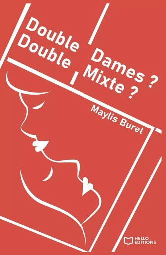 Double Dames ? Double Mixte ? - Maylis BUREL - HELLO EDITIONS