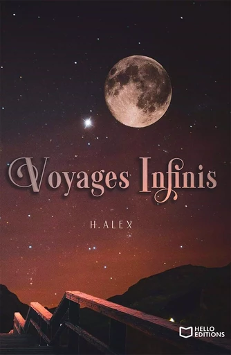 Voyages Infinis - Alex H - HELLO EDITIONS