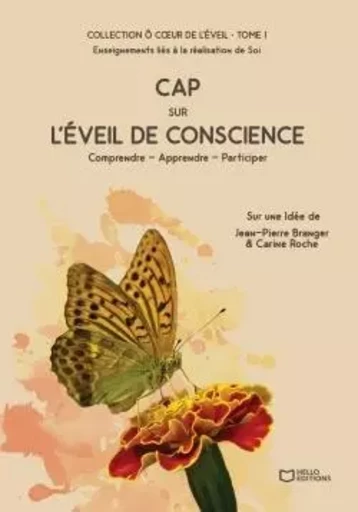 CAP sur l'éveil de conscience - Jean-Pierre Branger, Carine ROCHE - HELLO EDITIONS