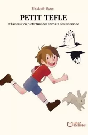 PETIT TEFLE et l'association protectrice des animaux Beauvoisinoise - Elisabeth Roux - HELLO EDITIONS