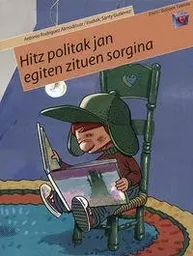 HITZ POLITAK JAN EGITEN ZITUEN SORGINA