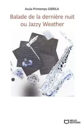 Balade de la dernière nuit ou Jazzy Weather