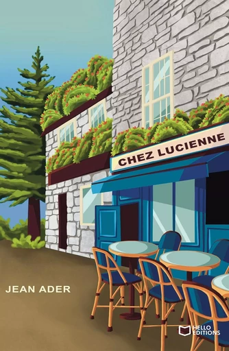 Chez Lucienne - Jean ADER - HELLO EDITIONS