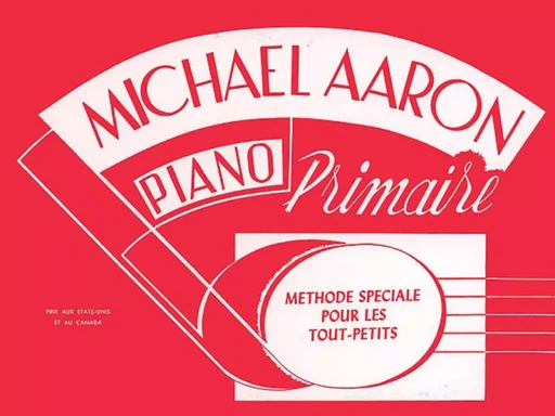 MICHAEL AARON : METHODE DE PIANO LIVRE PRIMAIRE - METHODE SPECIALE POUR LES TOUT-PETITS -  MICHAEL AARON - ALFRED