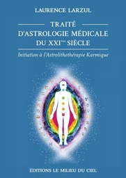 Traité d'Astrologie Médicale du XXIème siècle