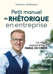 Petit manuel de rhétorique en entreprise