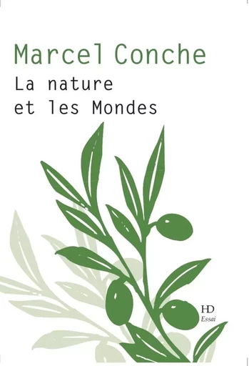 La nature et les mondes - Marcel Conche - H DIFFUSION