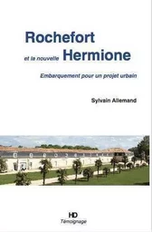 Rochefort Et La Nouvelle Hermione