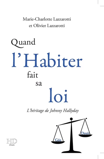 Quand l'habiter fait sa loi -  Lazzarotti Marie-Charlotte,  Lazzarotti Olivier - H DIFFUSION