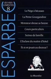 Oeuvres complètes d'Esparbec - Tome 8