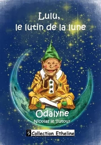 16- Lulu, le lutin de la lune -  Odalyne - ANGEL PUB