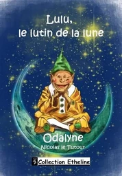 16- Lulu, le lutin de la lune