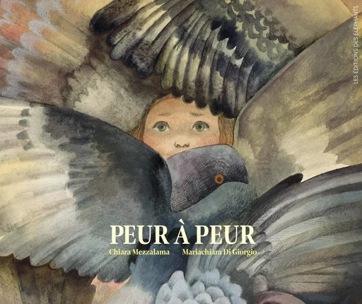 Peur à peur - Chiara MEZZALAMA - DES ELEPHANTS