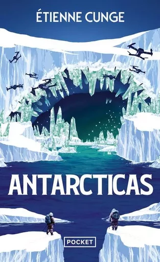 Antarcticas - Etienne CUNGE - Univers Poche