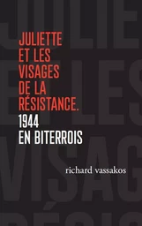 Juliette et les visages de la Résistance