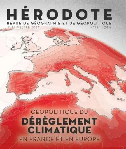 Hérodote 194 - Géopolitique du dérèglement climatique en France et en Europe -  Revue Hérodote - La Découverte