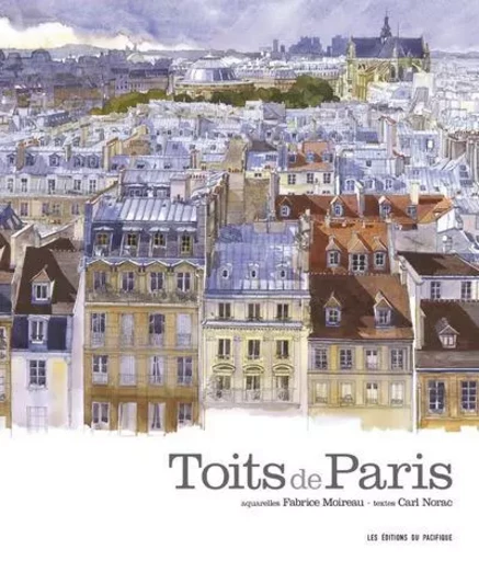 Les Toits de Paris - Carl Norac - Les éditions du pacifique