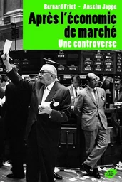 Après l'économie de marché - Une controverse