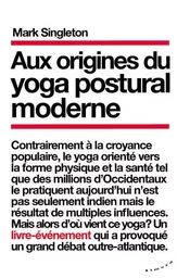 Aux origines du yoga postural moderne