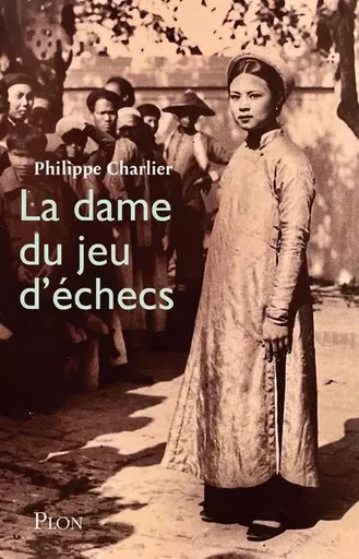 La Dame du jeu d'échecs - Philippe Charlier - Place des éditeurs