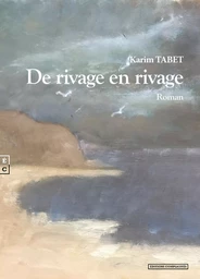 De rivage en rivage - roman