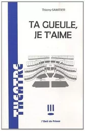 Ta gueule, je t'aime