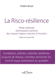 LA RISCO RESILIENCE - Méthode d'anticipation et d'assimilation positive des risques naturels et humains