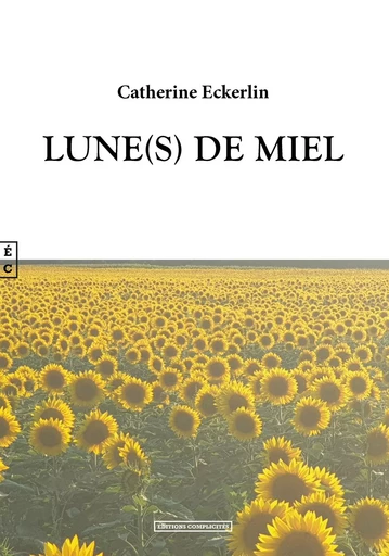 Lune(s) de miel -  - COMPLICITES