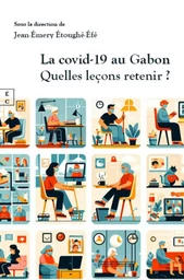 LA COVID-19 AU GABON : QUELLES LECONS RETENIR ?