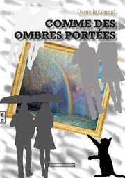 COMME DES OMBRES PORTEES