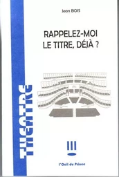 Rappelez-moi le titre déjà ?