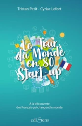 LE TOUR DU MONDE EN 80 START-UP