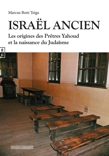 Israël ancien - les origines des prêtres Yahoud et la naissance du judaïsme -  - COMPLICITES