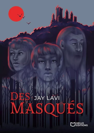 Des Masqués - Jay Lavi - HELLO EDITIONS