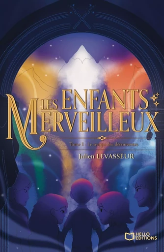 Les Enfants Merveilleux - Julien LEVASSEUR - HELLO EDITIONS