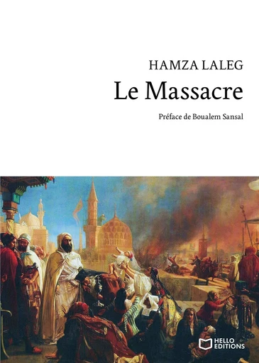 Le Massacre - Hamza LALEG - HELLO EDITIONS